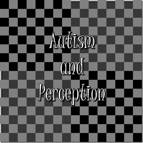 Autism and Perception